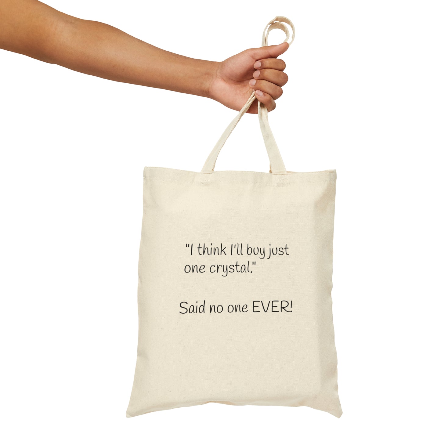 I Think I'll Buy Just One Crystal Tote Bag